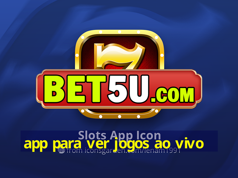 app para ver jogos ao vivo